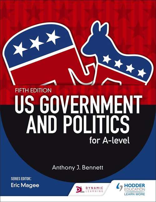 Book cover of US Government and Politics for A-level Fifth Edition (5)