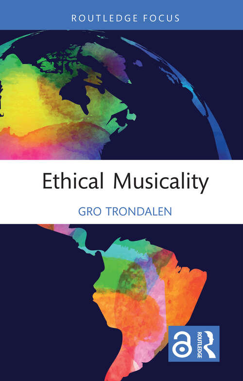 Book cover of Ethical Musicality (Music and Change: Ecological Perspectives)