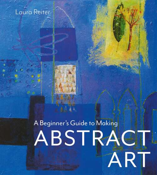 Book cover of A Beginner's Guide to Making Abstract Art