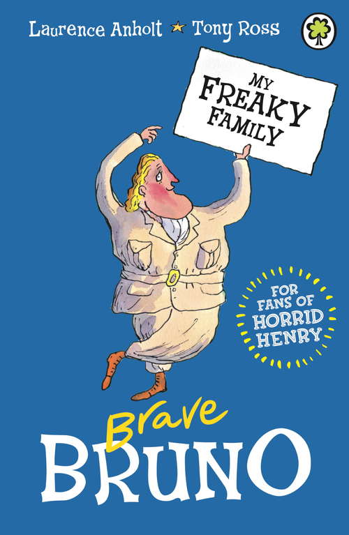 Book cover of Brave Bruno: Book 7 (My Freaky Family #7)