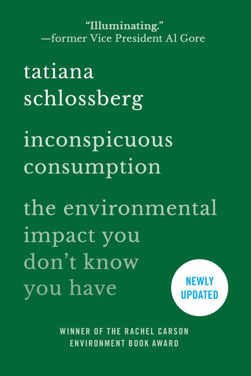 Book cover of Inconspicuous Consumption: The Environmental Impact You Don't Know You Have