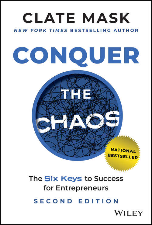 Book cover of Conquer the Chaos: The 6 Keys to Success for Entrepreneurs (2)