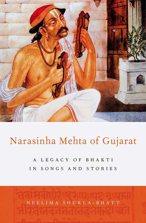 Book cover of Narasinha Mehta of Gujarat: A Legacy of Bhakti in Songs and Stories