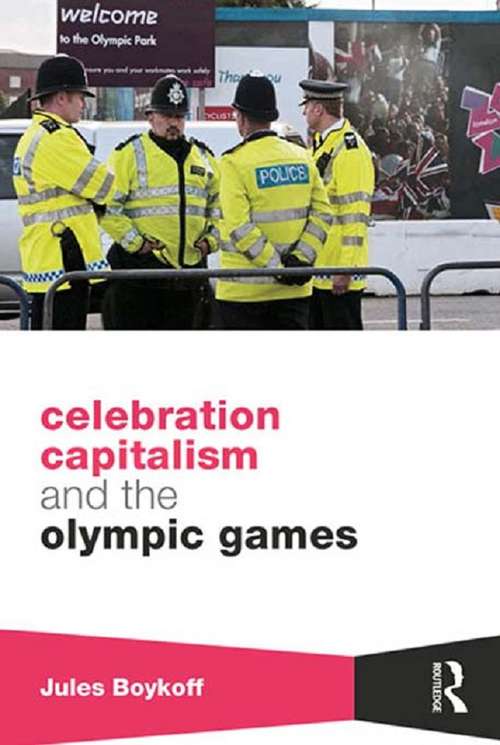 Book cover of Celebration Capitalism and the Olympic Games (Routledge Critical Studies in Sport)