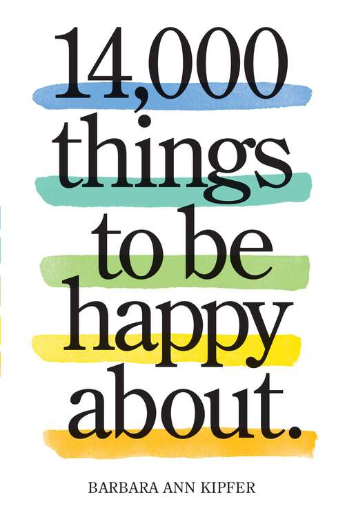 Book cover of 14,000 Things to Be Happy About.: Newly Revised and Updated
