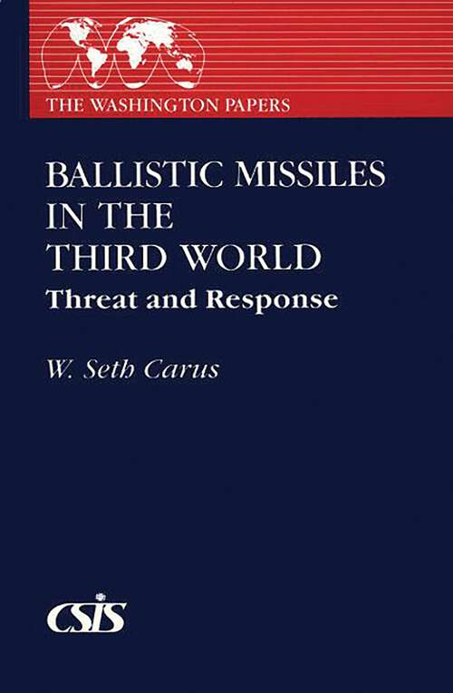 Book cover of Ballistic Missiles in the Third World: Threat and Response (The Washington Papers)