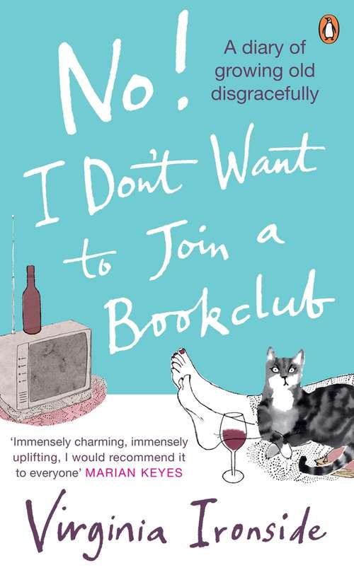 Book cover of No! I Don't Want to Join a Bookclub: Diary Of A Sixtieth Year