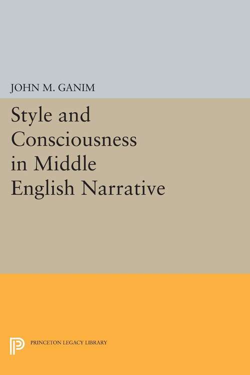 Book cover of Style and Consciousness in Middle English Narrative