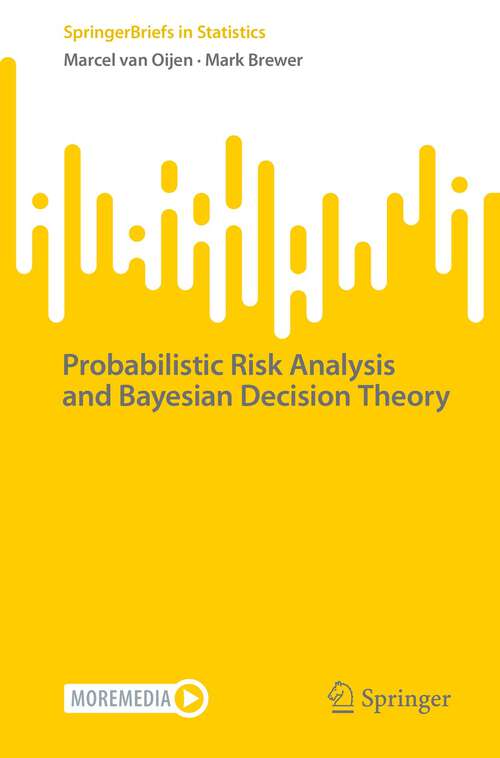 Book cover of Probabilistic Risk Analysis and Bayesian Decision Theory (1st ed. 2022) (SpringerBriefs in Statistics)
