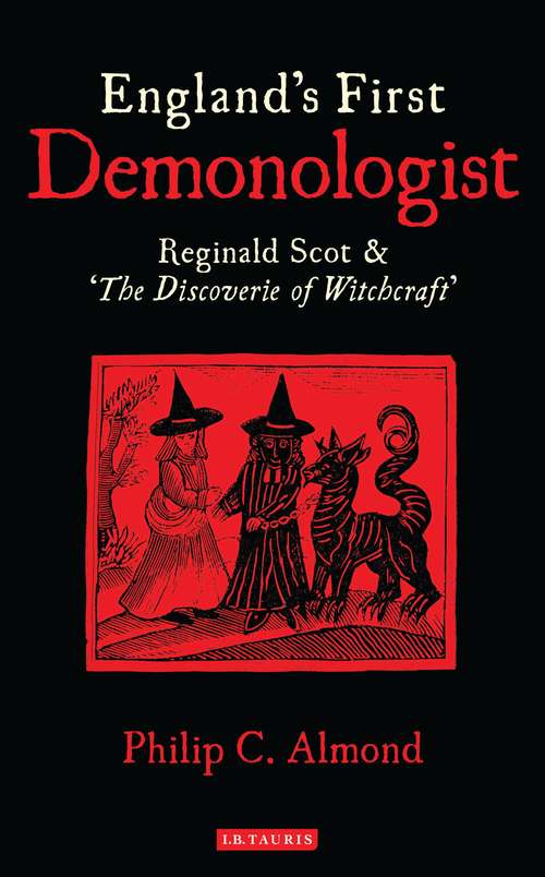 Book cover of England's First Demonologist: Reginald Scot and 'The Discoverie of Witchcraft'