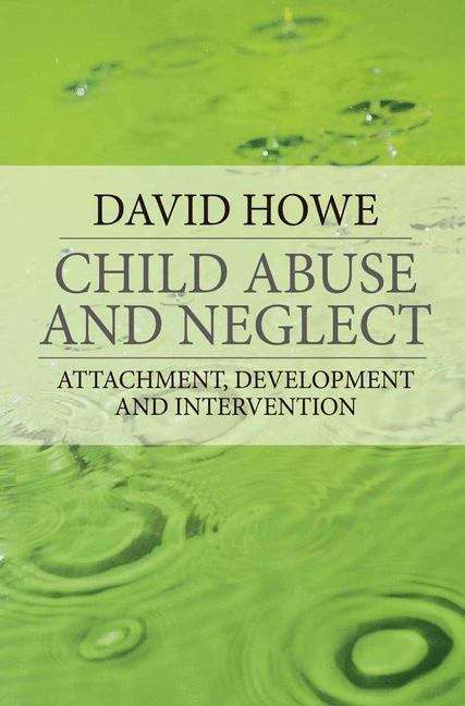 Book cover of Child Abuse and Neglect: Attachment, Development and Intervention (PDF)
