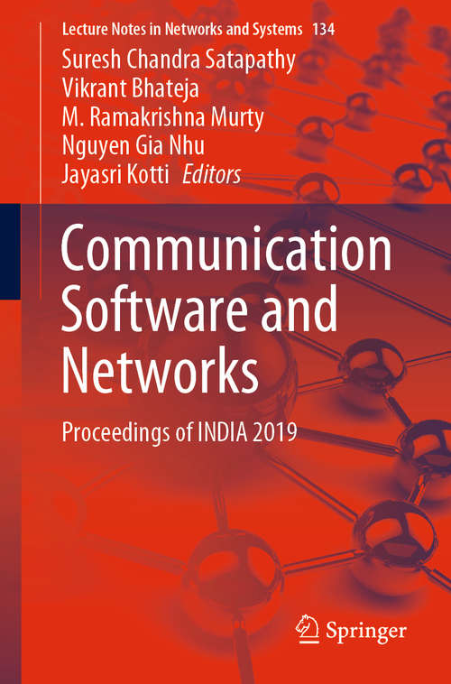 Book cover of Communication Software and Networks: Proceedings of INDIA 2019 (1st ed. 2021) (Lecture Notes in Networks and Systems #134)