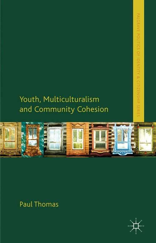 Book cover of Youth, Multiculturalism and Community Cohesion (PDF) (Palgrave Politics Of Identity And Citizenship Ser. (PDF))