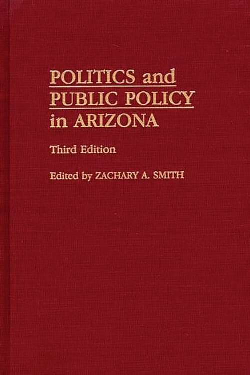 Book cover of Politics and Public Policy in Arizona: Third Edition (3) (Non-ser.)