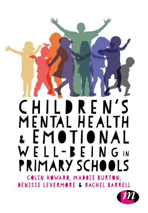 Book cover of Children’s Mental Health and Emotional Well-being in Primary Schools: A whole school approach
