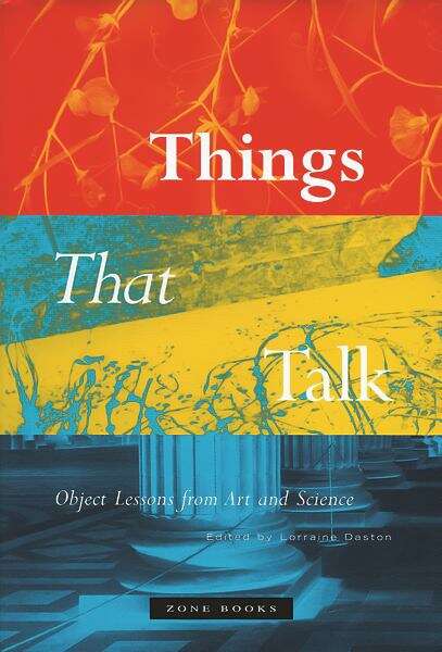 Book cover of Things That Talk: Object Lessons From Art And Science
