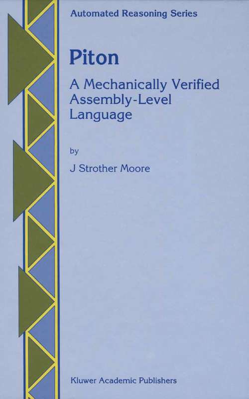 Book cover of Piton: A Mechanically Verified Assembly-Level Language (1996) (Automated Reasoning Series #3)