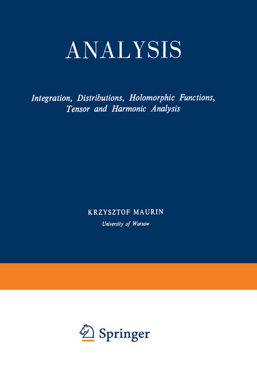 Book cover of Analysis: Part II Integration, Distributions, Holomorphic Functions, Tensor and Harmonic Analysis (1980) (Analysis #2)