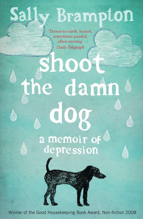 Book cover of Shoot the Damn Dog: A Memoir of Depression