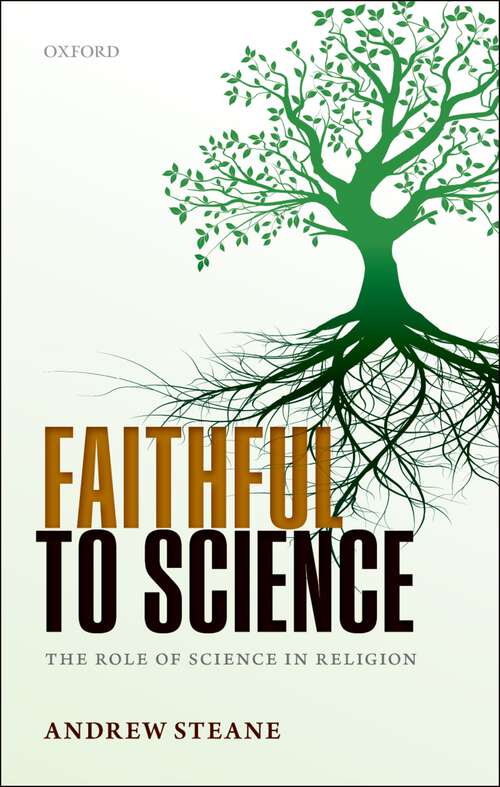 Book cover of Faithful to Science: The Role of Science in Religion