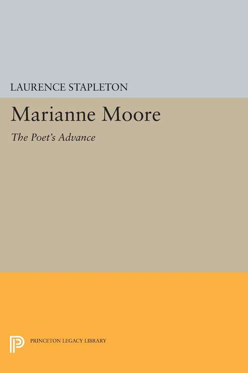 Book cover of Marianne Moore: The Poet's Advance