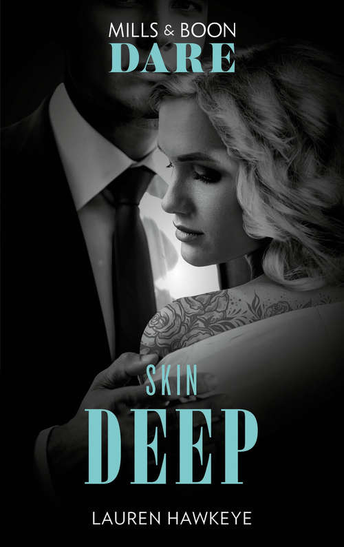 Book cover of Skin Deep (Mills & Boon Dare): With The Lights On (playing For Pleasure) / Give Me More / Hold Me / Skin Deep (ePub edition)