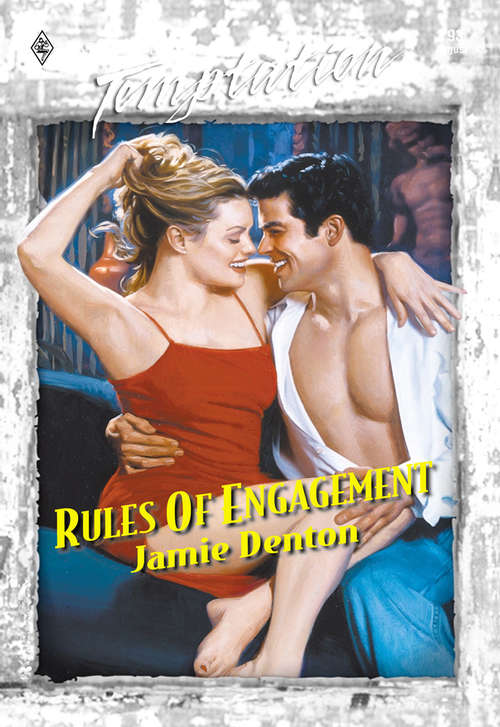 Book cover of Rules Of Engagement (ePub First edition) (Mills And Boon Temptation Ser.)
