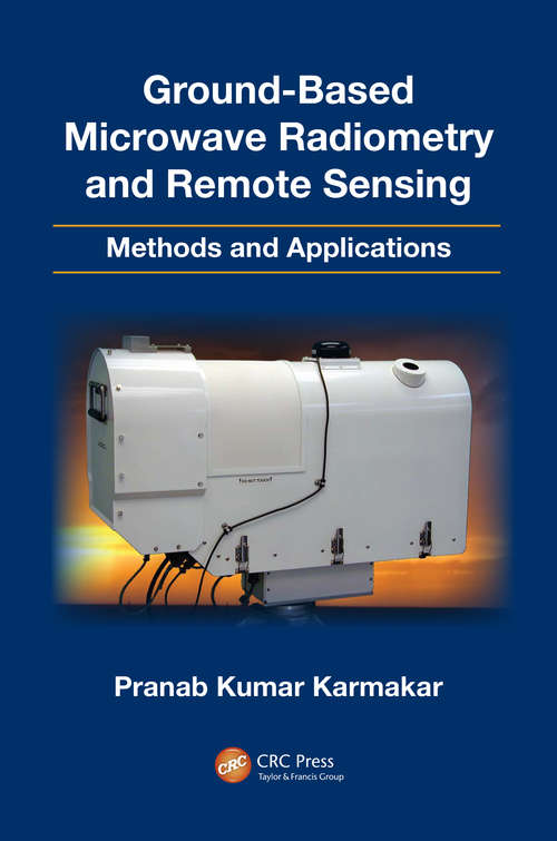 Book cover of Ground-Based Microwave Radiometry and Remote Sensing: Methods and Applications