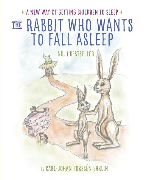 Book cover of The Rabbit Who Wants to Fall Asleep: A New Way of Getting Children to Sleep