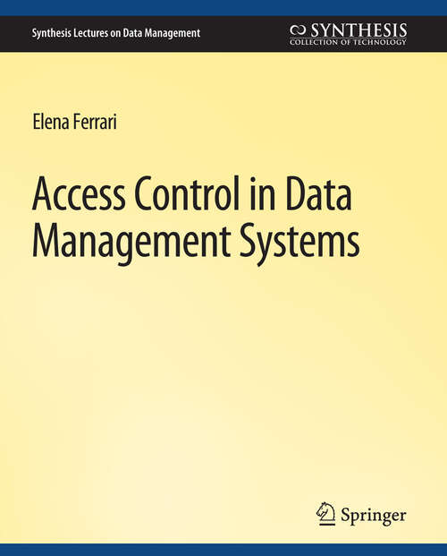 Book cover of Access Control in Data Management Systems: A Visual Querying Perspective (Synthesis Lectures on Data Management)