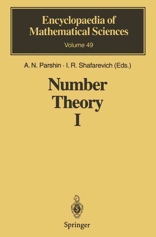 Book cover of Number Theory I: Fundamental Problems, Ideas and Theories (1995) (Encyclopaedia of Mathematical Sciences #49)