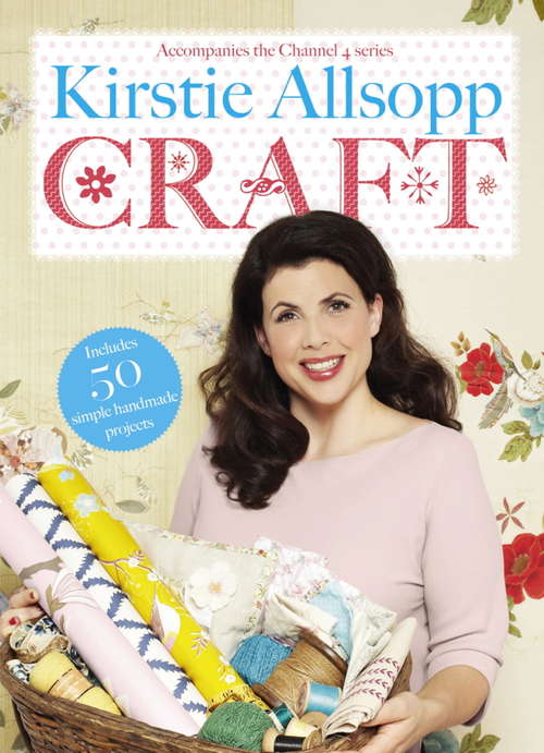 Book cover of Kirstie Allsopp Craft