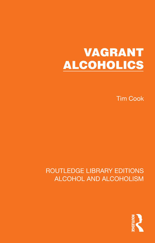 Book cover of Vagrant Alcoholics (Routledge Library Editions: Alcohol and Alcoholism)