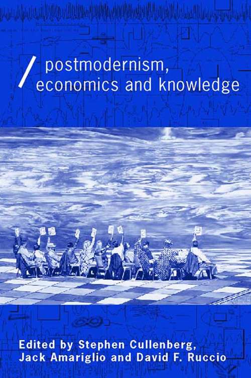 Book cover of Post-Modernism, Economics and Knowledge