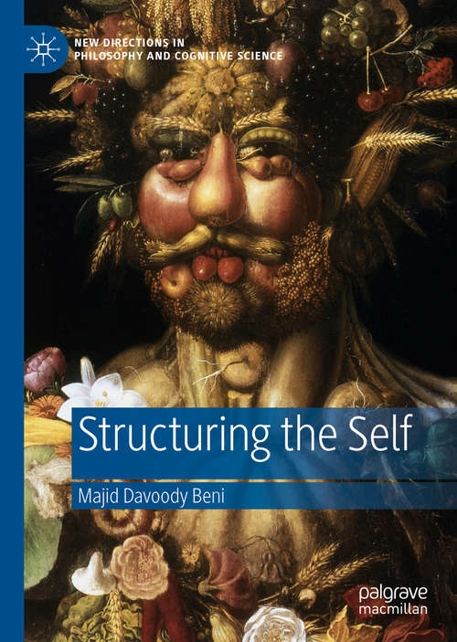 Book cover of Structuring the Self (1st ed. 2019) (New Directions in Philosophy and Cognitive Science)