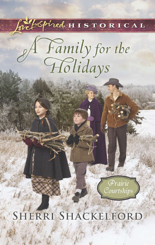 Book cover of A Family For The Holidays: Montana Cowboy Daddy The Sheriff's Christmas Twins A Family For The Holidays The Rightful Heir (ePub edition) (Prairie Courtships #3)