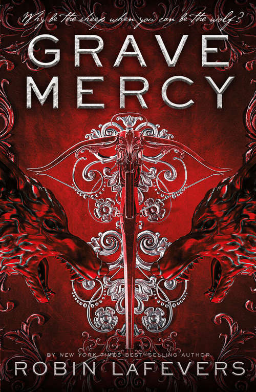 Book cover of Grave Mercy: Book 1 of His Fair Assassin Series (His Fair Assassin Trilogy: Bk. 1)