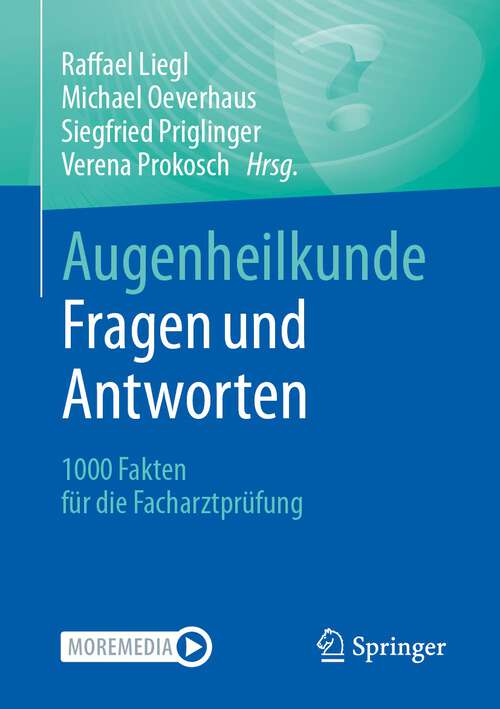 Book cover of Augenheilkunde Fragen und Antworten: 1000 Fakten für die Facharztprüfung (1. Aufl. 2023)