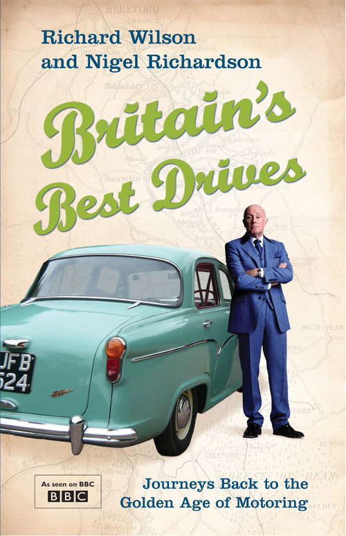 Book cover of Britain's Best Drives: Journeys Back To The Golden Age Of Motoring