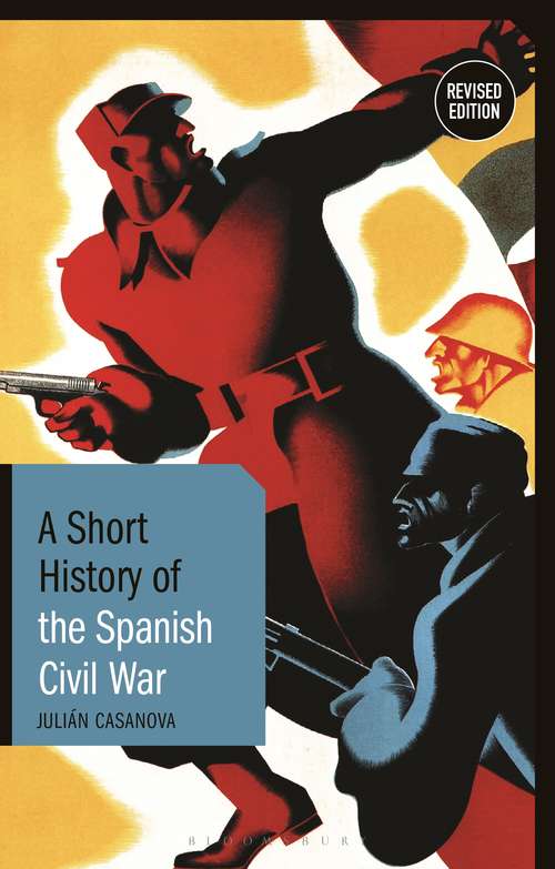 Book cover of A Short History of the Spanish Civil War: Revised Edition (Short Histories)