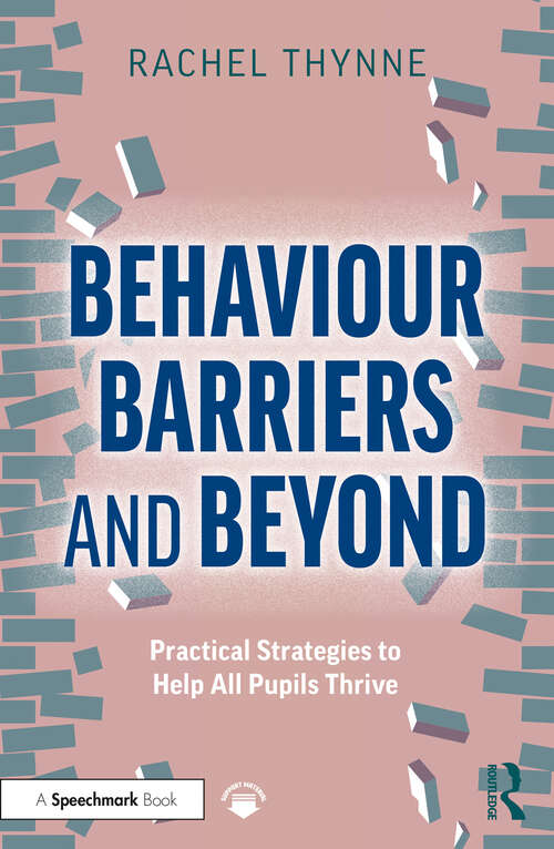 Book cover of Behaviour Barriers and Beyond: Practical Strategies to Help All Pupils Thrive