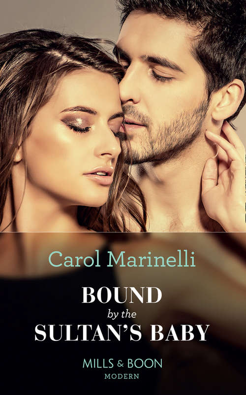Book cover of Bound By The Sultan's Baby: Bound By The Sultan's Baby / The Forced Bride Of Alazar (ePub edition) (Billionaires & One-Night Heirs #2)