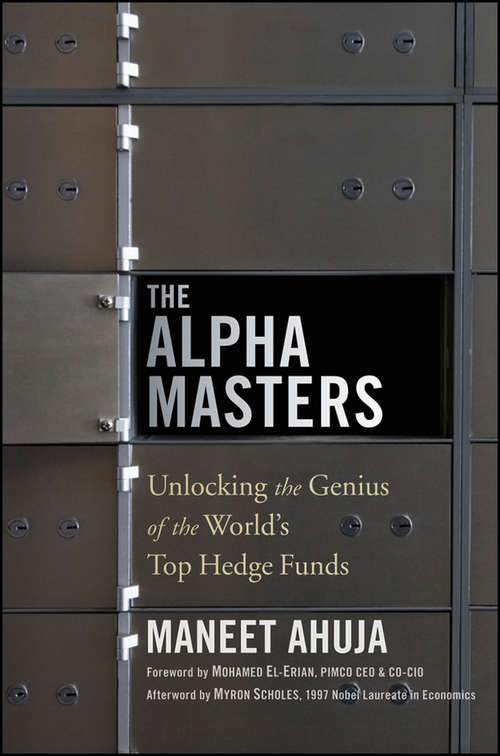 Book cover of The Alpha Masters: Unlocking the Genius of the World's Top Hedge Funds