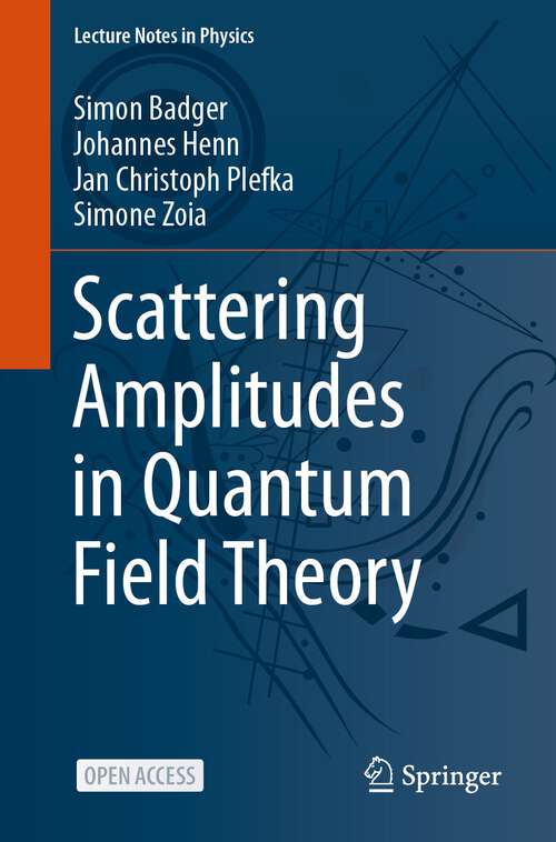 Book cover of Scattering Amplitudes in Quantum Field Theory (1st ed. 2024) (Lecture Notes in Physics #1021)