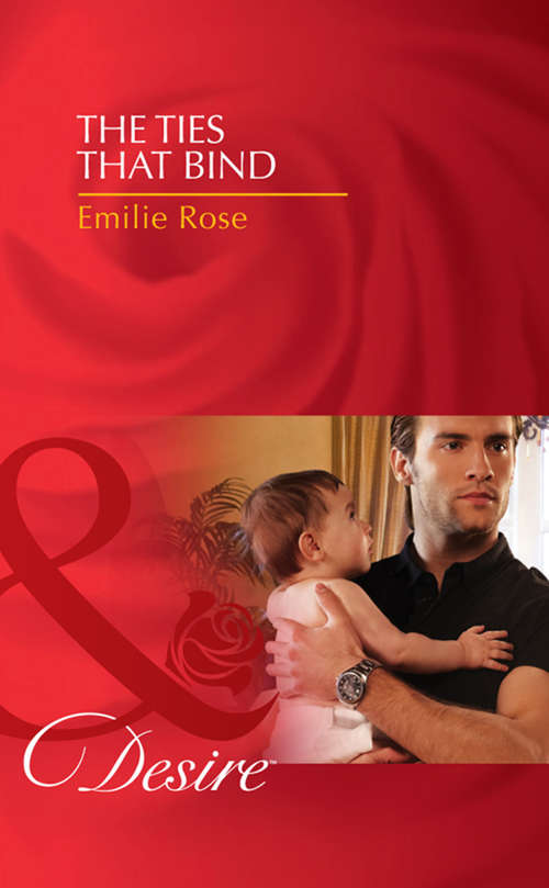 Book cover of The Ties that Bind: A Ring To Secure His Heir / Nanny For The Millionaire's Twins / The Ties That Bind (ePub First edition) (Billionaires and Babies #28)