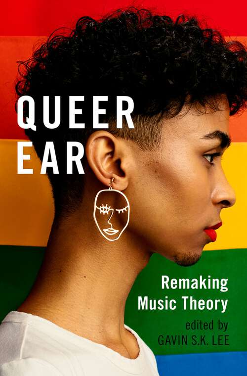 Book cover of Queer Ear: Remaking Music Theory