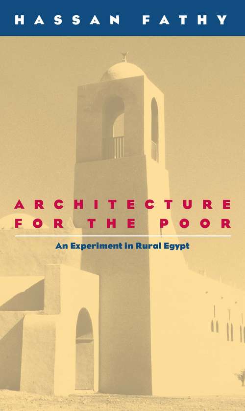 Book cover of Architecture for the Poor: An Experiment in Rural Egypt