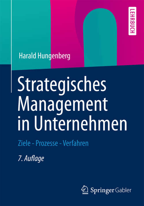 Book cover of Strategisches Management in Unternehmen: Ziele - Prozesse - Verfahren (7. Aufl. 2012)