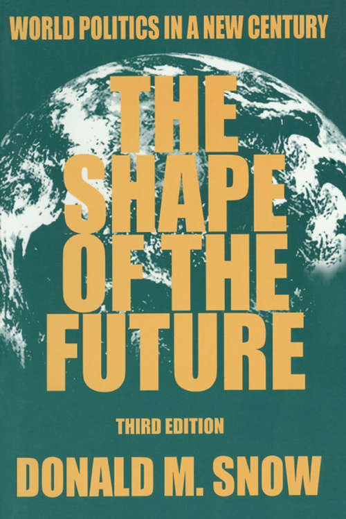 Book cover of The Shape of the Future: World Politics in a New Century (3)