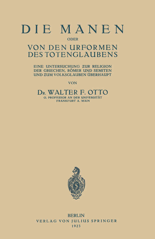 Book cover of Die Manen Oder von den Urformen des Totenglaubens: Eine Untersuchung Zur Religion der Griechen, RöMer und Semiten und Zum Volksglauben Überhaupt (1923)